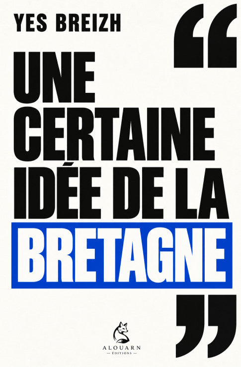 Une certaine idée de la Bretagne par Yes Breizh