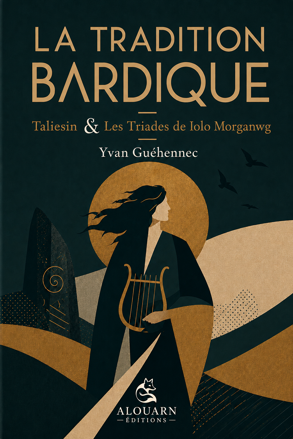 La tradition bardique. Taliesin & Les Triades de Iolo Morganwg